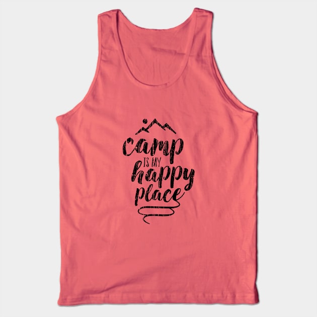 camp is my happy place Tank Top by directdesign